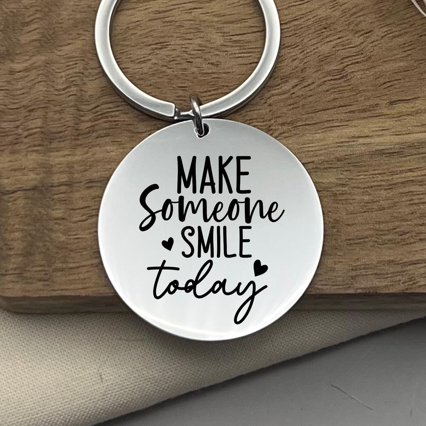 Custom Make Someone Smile Today Stainless Steel Keychain - Personalized Inspirational Gift